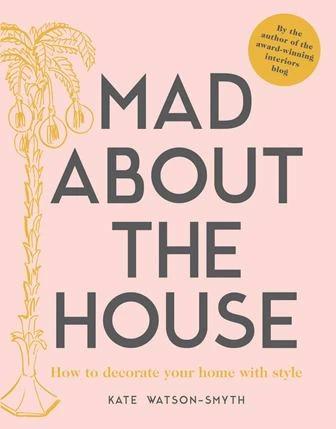 

Книга Mad about the House Kate Watson-Smyth ISBN 9781911595427