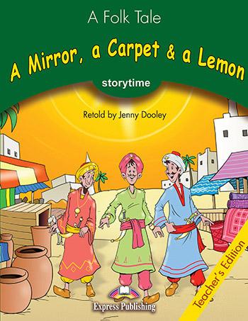 

Книга для учителя A Mirror: A Carpet and A Lemon Teachers Book ISBN 9781843257769