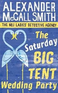 

Книга No.1 Ladies Detective Agency: Saterday Big Tent Wedding Party McCall Smith, A ISBN 9780349123134