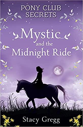 

Книга Pony Club Secrets: Mystic and the Midnight Ride (Book 1) Stacy Gregg ISBN 9780007245192