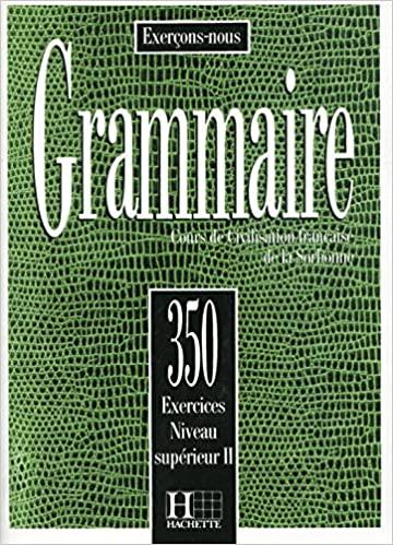 

Грамматика Les 350 Exercices: Grammaire Suprieur II Livre ISBN 9782010162916