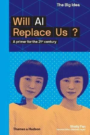 

Книга Will AI Replace Us Matthew Taylor, Shelly Fan ISBN 9780500294574