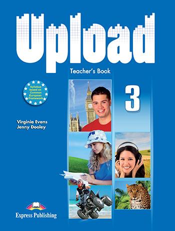 

Книга для учителя Upload 3 Teachers Book ISBN 9780857776853