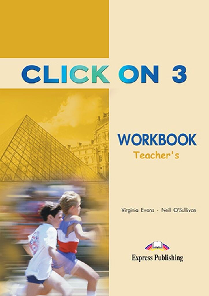 

Рабочая тетрадь Click On 3 Workbook Teacher`s ISBN 9781842167168