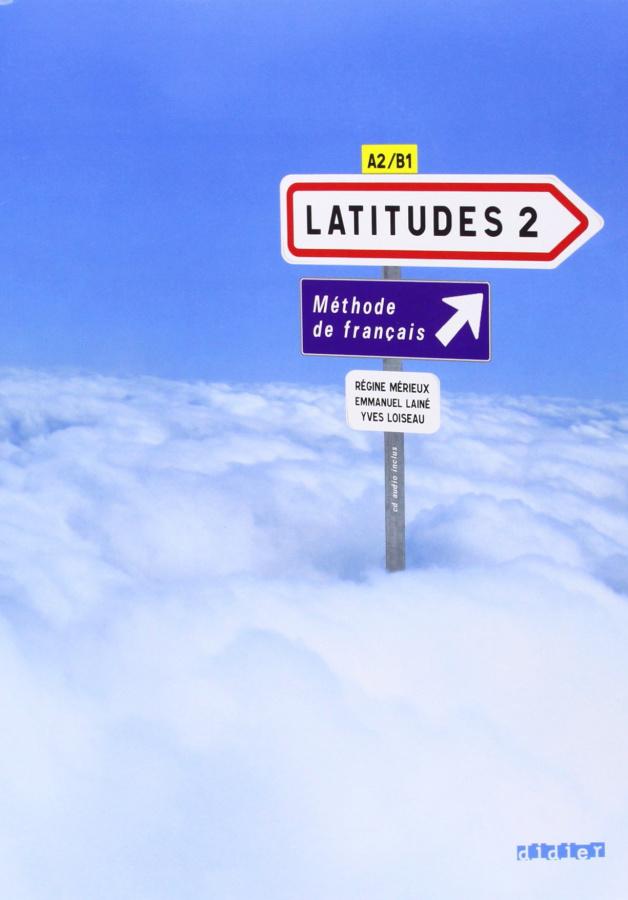 

Книга Latitudes 2 Livre eleve + 2 CD audio Merieux, R ISBN 9782278062508