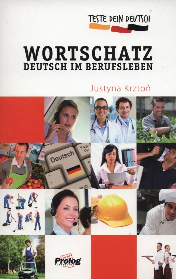 

Тесты Teste Dein Deutsch PLUS - Wortschatz. Deutsch im Berufsleben ISBN 9788360229767