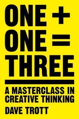 

Книга One Plus One Equals Three: A Masterclass in Creative Thinking Trott, D. ISBN 9781447287056