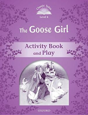 

Рабочая тетрадь The Goose Girl Activity Book with Play ISBN 9780194239479