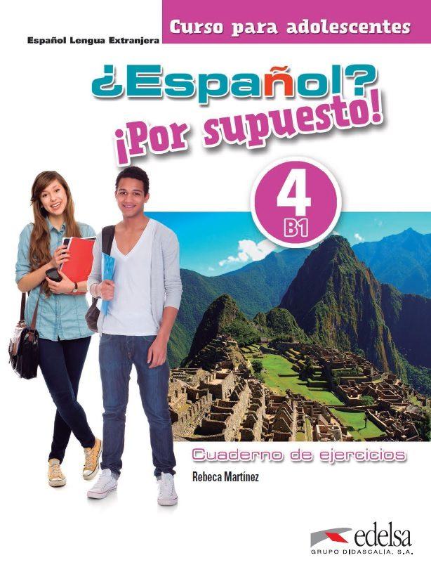 

Книга Espanol Por supuesto 4 (B1) Cuaderno de Ejercicios ISBN 9788490812341