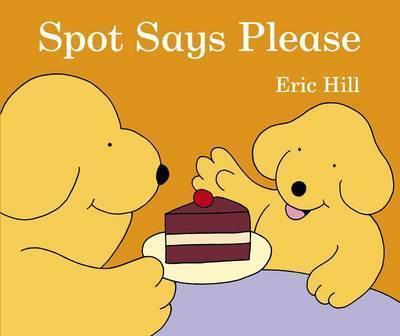 

Книга Spot Says Please ISBN 9780723274094