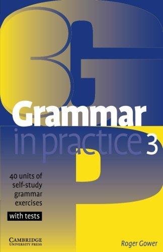 

Грамматика Grammar in Practice 3 ISBN 9780521540414