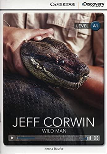 

Книга Cambridge Discovery A1 Jeff Corwin: Wild Man (Book with Online Access) ISBN 9781107680395