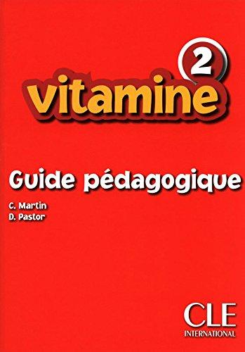 

Книга Vitamine 2 Guide pedagogique Martin, C ISBN 9782090354744