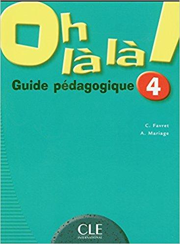 

Книга Oh La La! 4 Guide pedagogique Favret, C ISBN 9782090336399
