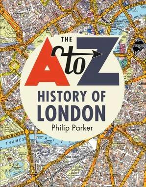

Книга The A-Z History of London Philip Parker ISBN 9780008351762
