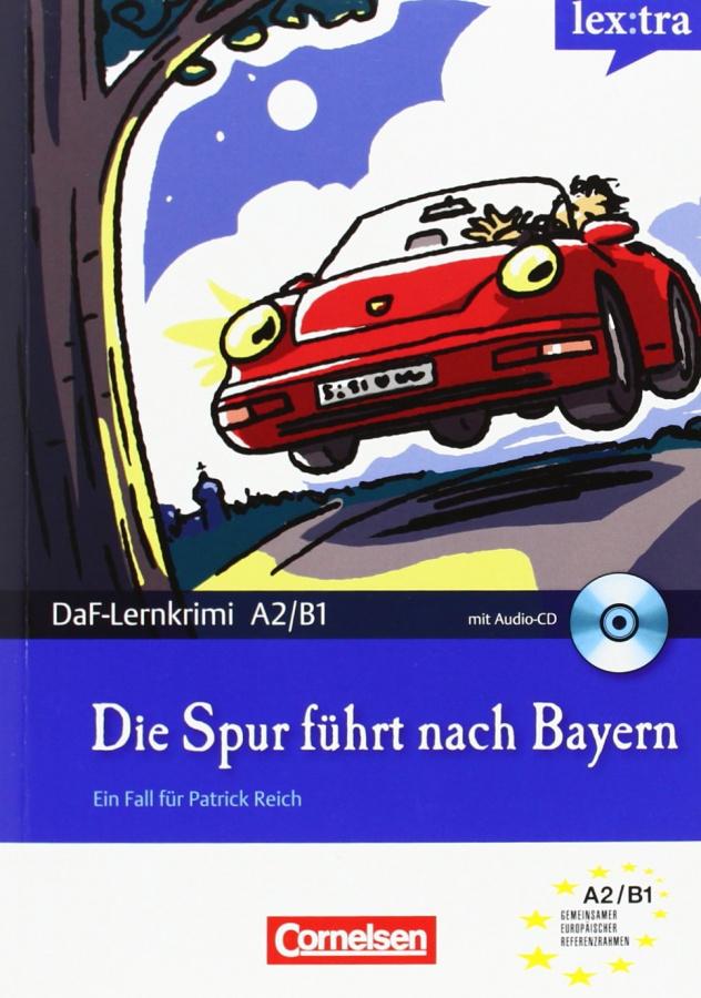 

DaF-Krimis: A2/B1 Die Spur fuhrt nach Bayern mit Audio CD ISBN 9783589015085