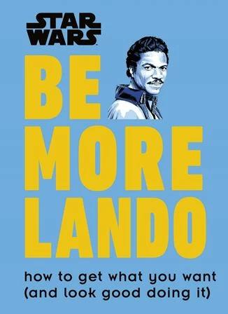 

Книга Star Wars: Be More Lando Christian Blauvelt ISBN 9780241357644