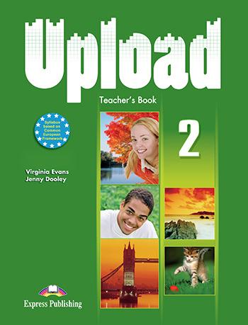 

Книга для учителя Upload 2 Teachers Book ISBN 9780857776839