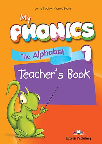 

Книга для учителя My Phonics 1 The Alphabet Teachers Book ISBN 9781471545665