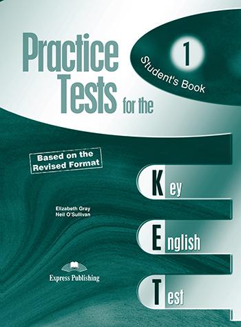 

Учебник Practice Tests for the KET 1 Students Book ISBN 9781844663422