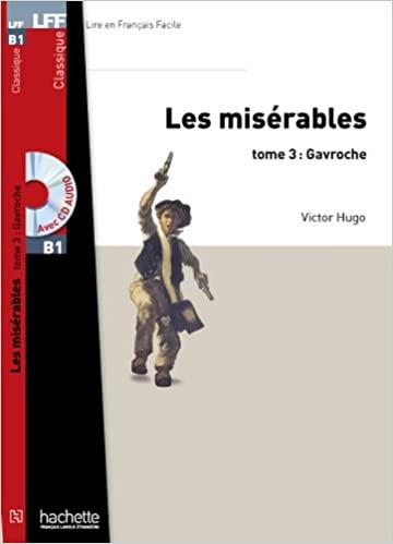 

Lire en Francais Facile B1 Les Misrables Tome 3: Gavroche + CD audio