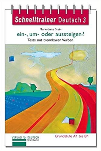 

Книга Schnelltrainer Deutsch 3: ein-, um- oder aussteigen — Tests mit trennbaren Verben ISBN 9783938251089