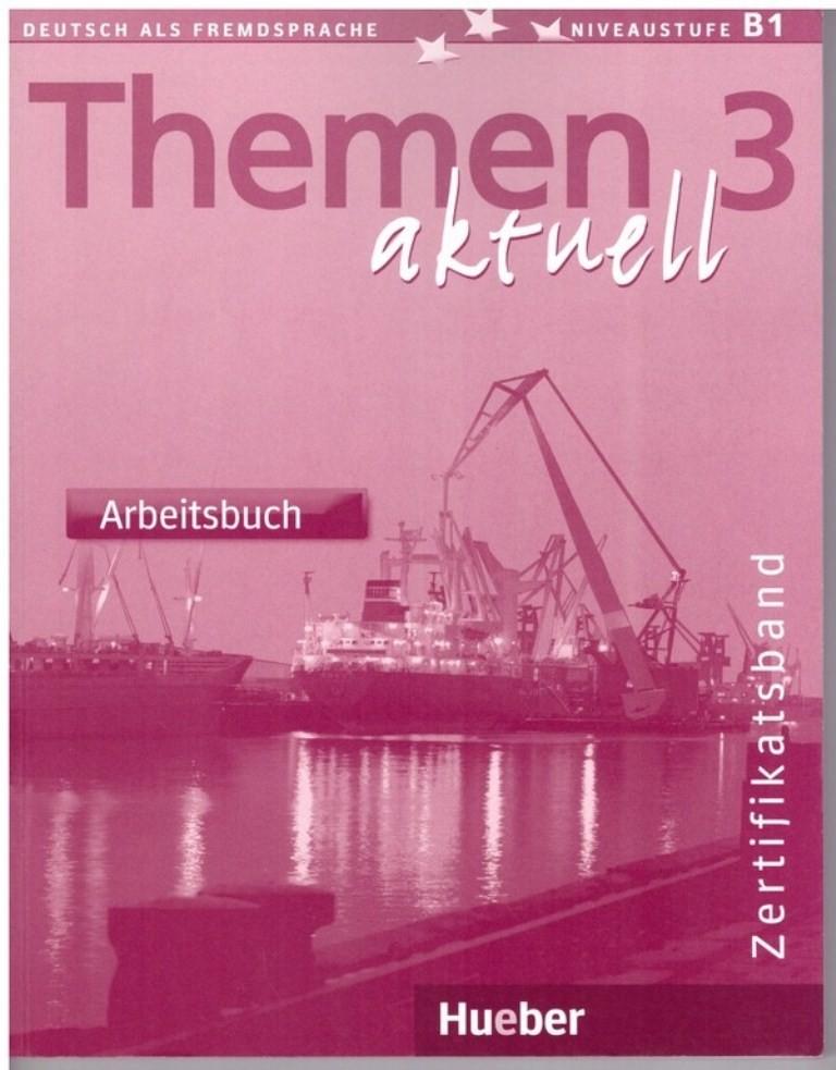 

Рабочая тетрадь Themen Aktuell 3 Zert Arbeitsbuch ISBN 9783190116928