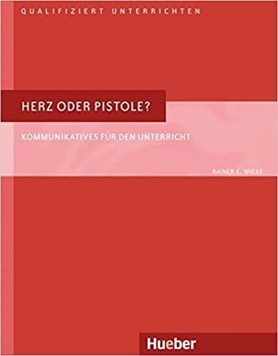 

Книга Herz oder Pistole Kommunikatives fr den Unterricht ISBN 9783190117512