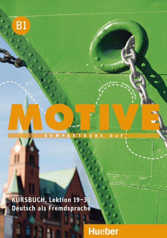 

Учебник Motive B1 Kursbuch Lektion 19–30 Herbert Puchta Dr ISBN 9783190018826