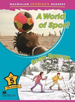 

Книга Macmillan Childrens Readers 5 A World of Sport/ Snow Rescue ISBN 9780230460423