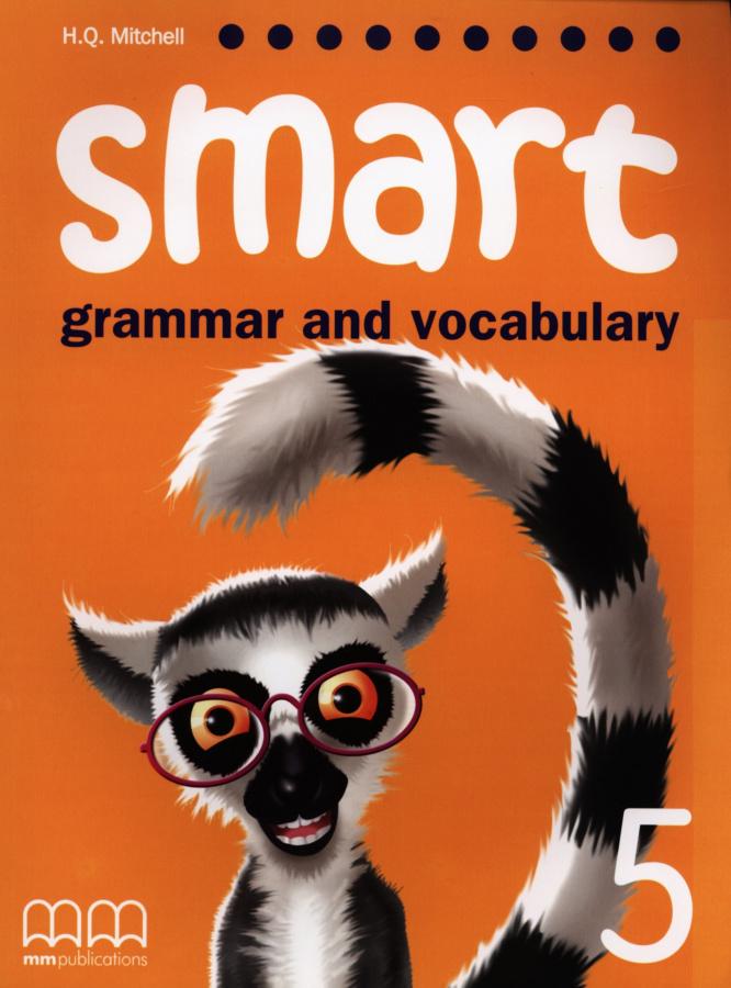 

Учебник Smart Grammar and Vocabulary 5 Students Book Mitchell, H ISBN 9789604434947