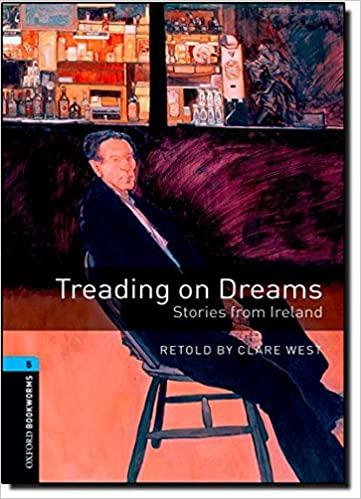 

Книга Treading on Dreams. Stories fm Ireland Brian Friel, Claire Keegan, Clare West, Edna OBrien ISBN 9780194791960