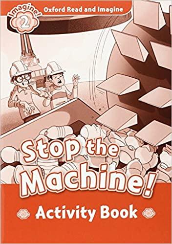 

Рабочая тетрадь Stop the Machine! Activity Book Paul Shipton ISBN 9780194722780