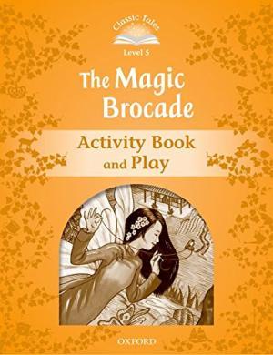 

Рабочая тетрадь The Magic Brocade Activity Book with Play ISBN 9780194239639