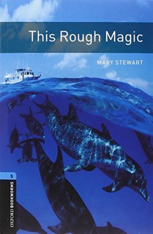 

Книга Oxford Bookworms Library 3rd Edition 5 This Rough Magic ISBN 9780194792325