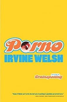 

Книга Mark Renton Series: Porno (Book 3) Welsh, Irvine ISBN 9780099422464