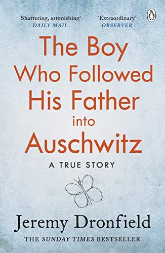 

Книга The Boy Who Followed His Father into Auschwitz Jeremy Dronfield ISBN 9780241359174
