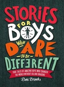 

Книга Stories for Boys Who Dare to be Different [Hardcover] Brooks, B ISBN 9781787471986