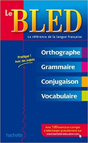 

Книга Bled: Orthographe, Grammaire, Conjugaison, Vocabulaire — La rfrence avec 120 exercices et corrigs ISBN 9782011604309