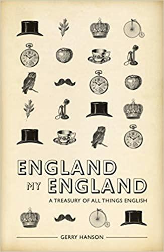 

Книга England My England: A Treasury of All Things English Gerry Hanson ISBN 9781907554490