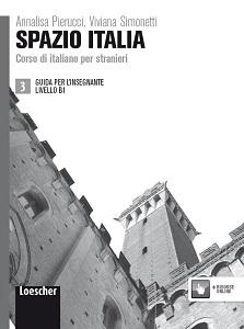 

Книга Spazio Italia 3 (B1) Guida per lInsegnante Pierucc, A ISBN 9788820133559