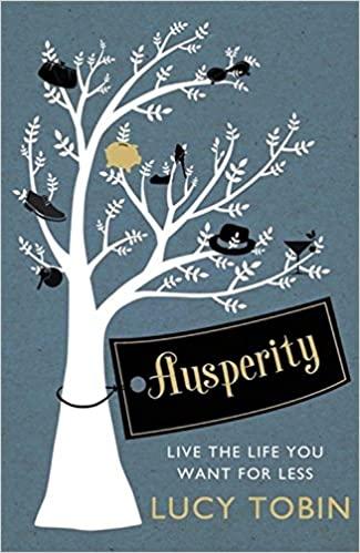 

Книга Ausperity. Live the Life You Want for Less Lucy Tobin ISBN 9781780877686