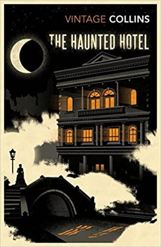 

Книга The Haunted Hotel Collins, Wilkie ISBN 9781784871154