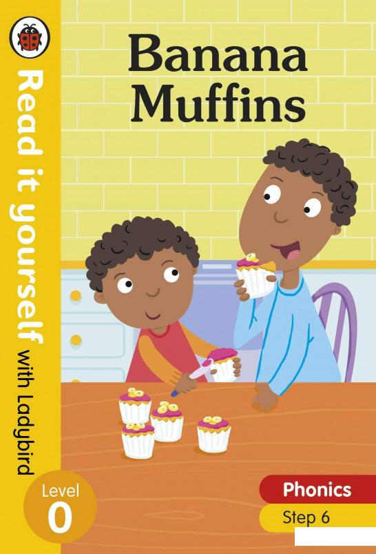 

Banana Muffins – Read it yourself with Ladybird Level 0: Step 6 (1110995)