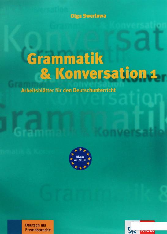 

Книга «Grammatik & Konversation. Buch 1» – Ольга Сверлова (1233674)