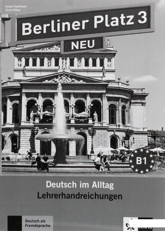 

Книга «Berliner Platz 3 NEU. Deutsch im Alltag. Lehrerhandbuch» – Сьюзан Кауфманн (1233681)