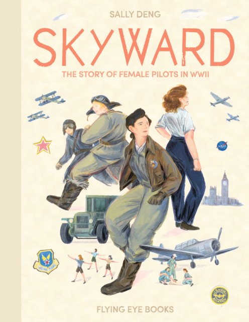 

Skyward. The Story of Female Pilots in WWII