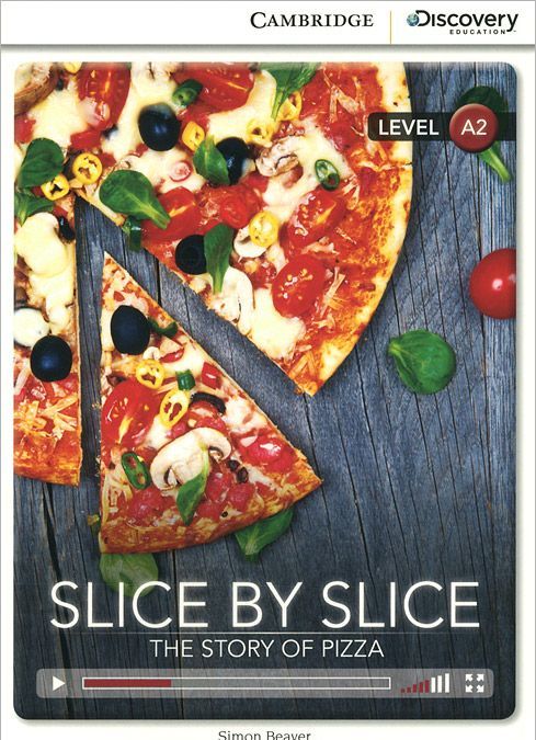 

Slice by Slice: The Story of Pizza: Level A2