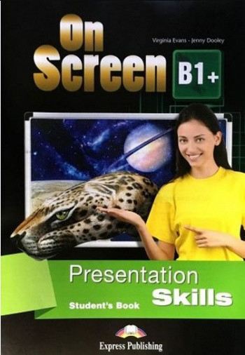 

On Screen B1+: Presentation Skills Student`s Book