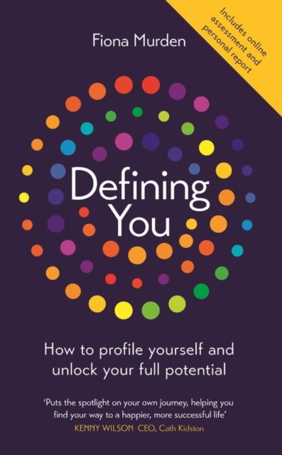 

Defining You. How to profile yourself and unlock your full potential